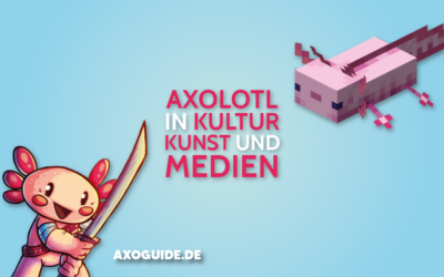 Axolotl in Kultur, Kunst und Medien